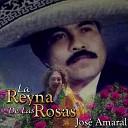 Jos Amaral - La Reyna De Las Rosas