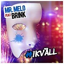 Mr Melo feat Brink - Ikv ll Radio Edit