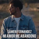 Patron Escalduna feat Sameri Fern ndez - Mi Amor Me Abandono