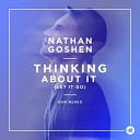 Nathan Goshen - Thinking About It Let It Go Dj Amice Remix