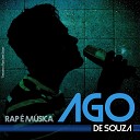 Ago de Souza feat Dee Oliveira - Tudo o Que Ela N o Merece