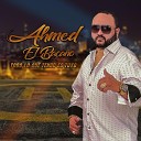 Ahmed el Bacano - Todo lo que tengo es tuyo