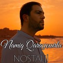 Namiq Qara uxurlu - Nostalji