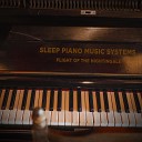 Sleep Piano Music Systems - Nocturne for Mary