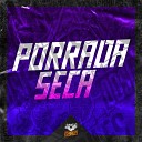 DJ Miller Oficial - Porrada Seca