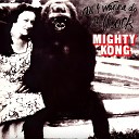 Mighty Kong - Hard Drugs (Are Bad for You) (Remastered)