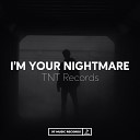 TNT Records Beats - I m Your Nightmare 3