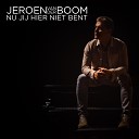 Jeroen van der Boom - Nu Jij Hier Niet Bent