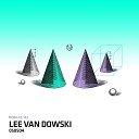 Lee Van Dowski - Lee s Mobile Original Mix