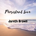 Jareth Brown - I Love Her