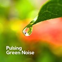 Sensitive ASMR - Pulsing Green Noise Pt 11