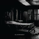 Glassborne - Dazed and Confused