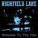 Highfield Lane - These Are the Days Live