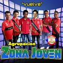 Agrupacion Zona Joven feat Artistas Unidos - Vuelve