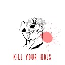 Sinn Inc - Kill Your Idols Radio Edit