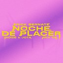 Erick Bernate feat jota Inoize Prix 06 - Noche de Placer