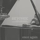Bae Jin Ryeol - ONCE AGAIN Inst