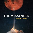 Damien CLEVER - THE MESSENGER