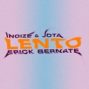 Erick Bernate feat jota Inoize - Lento