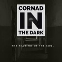Cornad in the Dark - Anger of the Lost