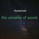 Humanoid - the birth of a new life extended