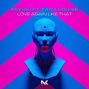 Miyuki feat Tara Louise - Love Again Like That Extended Mix