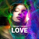 DJ MorpheuZ Clayton DJ - I Thought This Was Love