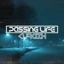 kurazh - Passing Life