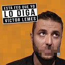 V ctor Lemes - Del Amor al Sodio En Vivo