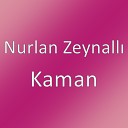 Nurlan Zeynall - Kaman