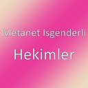 Metanet Isgenderli - Hekimler