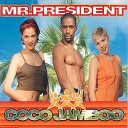 Mr President - Coco Jambo Mandee Remix