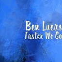 Ben Lucas - Here They Come