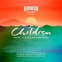 MATTN Klaas Roland Clark - Children John Christian Remix