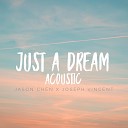Jason Chen - Just A Dream Acoustic