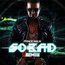 Prince Malik - So Bad Club Remix