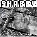 SHABBY - Siren Song
