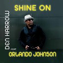 Den Harrow feat Orlando Johnson - Shine On Extended Mix
