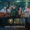 Israel Morales - El Corrido de Don Luis En Vivo