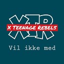 X Teenage Rebels - Ingen Fantasi