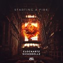 Clockartz Sickddellz - Starting A Fire