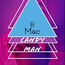 B MAC - Candy Man