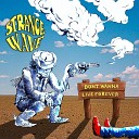 Strange Wave - Don t Wanna Live Forever