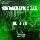 Mc ster Dj VTL - Montagem Epic Bells