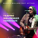 CLAUDIO WALLACE feat Mythus - My Sweet Lord Ao Vivo no Teatro Waldemar…