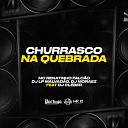 Mc Renatinho Falc o Dj LP Malvad o Dj Moraez feat Dj Cl… - Churrasco na Quebrada