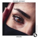 Michael Anthony - Dreams Extended Mix