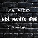 Mr Vezzy feat Dandy Krazy - Ndi Muntu Fye