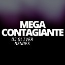 DJ Oliver Mendes - Mega Contagiante
