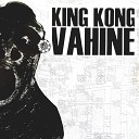 King Kong Vahine Denis Rivet - Lazarus Intro